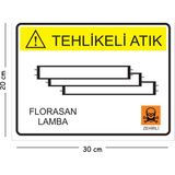 Mayeka Metal Tehlikeli Atık Florasan Lamba 20X30 cm A4 Uyarı Iş Güvenliği Levhası - 20 x 30 cm