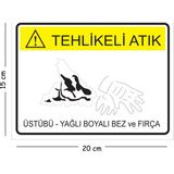 Mayeka Metal Tehlikeli Atık Üstübü Yağlı Boyalı Bez ve Fırça 15X20 cm Uyarı Iş Güvenliği Levhası - 15 x 20 cm