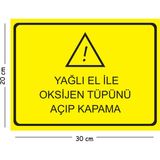 Mayeka Metal Yağlı El Ile Oksijen Tüpünü Açıp Kapama 20X30 cm A4 Uyarı Iş Güvenliği Levhası