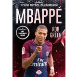 Mbappe Benim Futbol Kahramanım - Rob Green