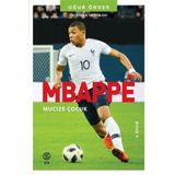 Mbappe Mucize Çocuk Futbolun Yıldızları-Sia Kitap