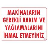 Mbb E-Ticaret Makinaların Gerekli Bakım ve Yağlama Uyarı Levhası 25X35 Kod: 230