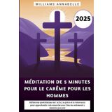 Méditation De 5 Minutes Pour Le Carême Pour Les Hommes 2025