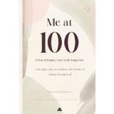 Me at 100 “A Year of Legacy, Love & the Long View”: A Guided Journal to Reflect on a Life Well-Lived One Page a Day to Savor Memories, Share Wisdom & ... Beauty of Growing Older | Perfect for Gifting