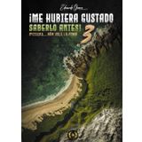 ¡Me hubiera gustado saberlo antes! ¡Peeeero... aún vale la pena! 3ra Parte (Colección Dorada Editorial c.a)