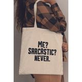 Me Sarcastic Never Komik Hediyelik Baskılı %100 Pamuklu Ham Bez Bej Çanta