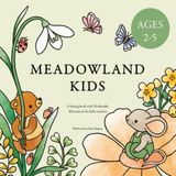 "Meadowland Kids" Coloring Book for Kids: 30 springtime illustrations in a coloring book made for little artists aged 2-5