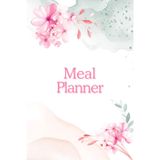 Meal Planner: Organise your Meals, Save Time, and Cut Grocery Stress