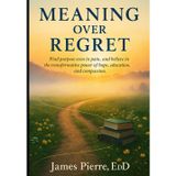 Meaning Over Regret