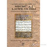 MECMÜ'A-I LATIFE VE DILI GIRIŞ - İNCELEME - METIN - SÖZLÜK - TIPKIBASIM - ALI BIN AHMED BIN EMIR ALI