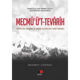 Mecmu’üt-Tevarih (Türklerin Soyağacı Ve Manas Destanı’nın Tarihi Kaynağı): Türklerin Soyacağı ve Manas Destanı'nın Tarihi Kaynağı