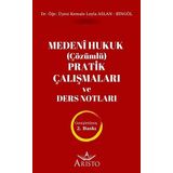 Medenî Hukuk Çözümlü Pratik Çalışmaları ve Ders Notları