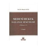 Medeni Hukuk 1 Başlangıç Hükümleri Hocasından Ders Notları 2021 - Savaş Yayınevi