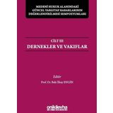 Medeni Hukuk Alanındaki Güncel Yargıtay Kararlarının Değerlendirilmesi Sempozyumları Cilt 3 - Dernek