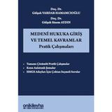 Medeni Hukuka Giriş ve Temel Kavramlar Pratik Çalışmaları