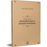 Medeni Hukukta Dürüstlük Kuralı ve İyi Niyetin Korunması - Yalçın Kavak