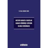 Medeni Hukukta Yaratılan Hukuki Görünüşe Güvenin Olumlu Korunması
