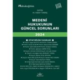 Medeni Hukukun Güncel Sorunları 2024 - Hakan Tokbaş