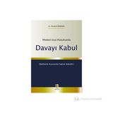 MEDENI USUL HUKUKUNDA DAVAYI KABUL - İBRAHİM ERMENEK