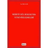 MEDENI USUL HUKUKUNDA YETKI SÖZLEŞMELERİ - NUR BOLAYIR