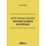 Medeni Yargılama Hukukunda Dosyanın İşlemden Kaldırılması
