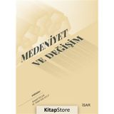 Medeniyet ve Değişim - Kamil Yelek
