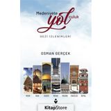 Medeniyete Yolculuk - Osman Gerçek