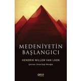 Medeniyetin Başlangıcı - Hendrik Willem Van Loon