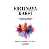 Mediacat Kitapları - Fırtınaya Karşı - İşte ve Özel Yaşamda Anlam Yaratma
