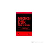Medikal Etik 2 - İlkeler ve Sorunlar - kollektif