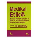 Medikal Etik 5 - Davranış Bilimleri, Psikiyatri ve Ahlak ile Tıp Etiğinin Etkileşimi - Hüsrev Hatemi Hanzade Doğan