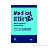 Medikal Etik 7 - 8 - Vaka Çözümlemeleri ve Yasal Uygulamalar - Hüsrev Hatemi Hanzade Doğan
