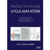 Medikal Terminoloji Uygulama Kitabı Mehmet Yıldırım - Nobel Tıp Kitabevi