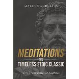 Meditations: The Timeless Stoic Classic: With a Foreword by C. Sampson (Stoic Wisdom Today)