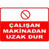 Mediwiz Çalışan Makinadan Uzak Dur Levhası Levha 25X35 cm Galvaniz Saç 0,4 mm