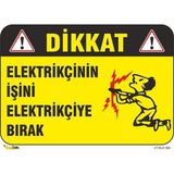 Mediwiz Dikkat Elektrikçinin Işini Elektrikçiye Bırak - Isg Levhası Levha 50X70 cm Dekota 3 mm