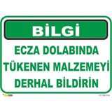 Mediwiz Ecza Dolabında Tükenen Malzemeyi Derhal Bildirin Levhası Levha 70X100 cm Dekota 3 mm