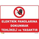 Mediwiz Elektrik Panolarına Dokunmak Yasaktır - Isg Levhası Levha 25X35 cm Galvaniz Saç 0,4 Mmsnf