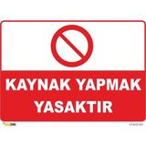 Mediwiz Emniyet Tedbiri Almadan Kaynak Yapmak Yasak - Isg LEVHASI-35X50 cm Galvaniz Saç 0,4 mm