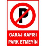 Mediwiz Garaj Kapısı Park Etmeyin Levhası Levha 25X35 cm Galvaniz Saç 0,4 mm Ttr 013