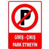 Mediwiz Giriş - Çıkış Park Etmeyin Levhası Levha 25X35 cm Dekota 3 mm Ttr 018