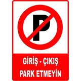 Mediwiz Giriş - Çıkış Park Etmeyin Levhası Levha 25X35 cm Galvaniz Saç 0,4 mm