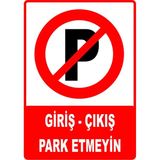 Mediwiz Giriş - Çıkış Park Etmeyin Levhası Levha 50X70 cm Galvaniz Saç 0,4 mm Ttr 018