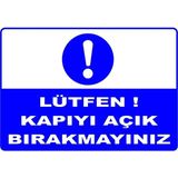 Mediwiz Lütfen! Kapıyı Açık Bırakmayınız Levhası Levha Ytr 009 50X70 cm Galvaniz Saç 0,4 mm