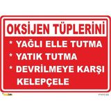 Mediwiz Oksijen Tüplerini Dikkatlı Kullan - Isg LEVHASI-15X21 cm Dekota 3 mm