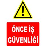 Mediwiz Önce Iş Güvenliği Levhası Levha 25X35 cm Galvaniz Saç 0,4 mm Tdg 002