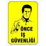 Mediwiz Önce Iş Güvenliği Levhası Levha 35X50 cm Galvaniz Saç 0,4 mm