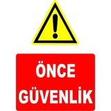 Mediwiz Önce Iş Güvenliği Levhası Levha 50X70 cm Dekota 3 mm