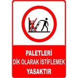Mediwiz Paletleri Dik Olarak Istiflemek Yasaktır Levhası Levha 15X21 cm Dekota 3 mm