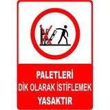 Mediwiz Paletleri Dik Olarak Istiflemek Yasaktır Levhası Levha 25X35 cm Galvaniz Saç 0,4 mm